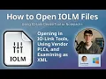 How to Open IOLM Files IO-Link Master Configuration