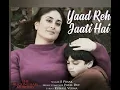 Yaad Reh Jaati Hai। The Buckingham Murders। Kareena Kapoor KhanB Praak ( ‪@BPraakOfficial‬ )