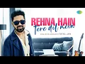 Download Lagu Rehna Hai Tere Dil Mein - Rahul Jain | RHTDM | Popular Hindi Cover | Kavita K | Sonu Nigam
