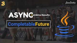 Java 8 Combining CompletableFuture Hands-on Examples Part 3 Javatechie