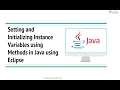Setting and Initializing Instance Variables using Methods in Java using Eclipse
