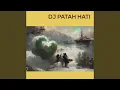 Download Lagu Dj Patah Hati