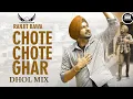 Lagu Chote Chote Ghar Dhol Mix Ranjit Bawa Ft.Dj Lavi Production