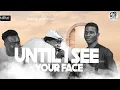 Download Lagu UNTIL I SEE YOUR FACE UNTIL I OVERFLOW MY WORSHIP WILL NOT END MY PRAYER WILL NOT STOP  INSTRUMENTAL