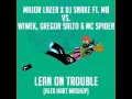 Major Lazer \u0026 DJ Snake ft. MO vs. Wiwek, Gregor Salto \u0026 MC Spider - Lean On Trouble (Alex Hart MashU