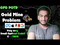 Gold Mine Problem gfg potd 12-07-25 GFG Problem of the day