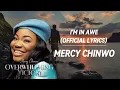 Download Lagu Mercy Chinwo - I'm In Awe of you (Official Lyrics vidéo)