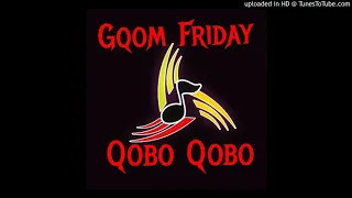 gqom friday qobo qobo 2020 lockdown mix by dj nwayi 