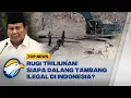 Lagu Tambang Ilegal Merajalela, Siapa Dalangnya? - [Top Economy]