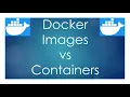 Docker Images vs Containers - What Are the Main Differences