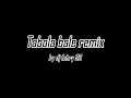 Download Lagu Tabola Bale || by dj febry 93 Remix