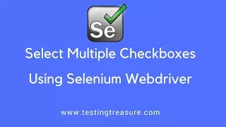 Select Multiple Checkboxes using Selenium Webdriver 3 8