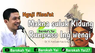 Download Makna Suluk Kidung Rumekso Ing Wengi Sunan kalijaga|Dr. H. Fahrudin Faiz MP3