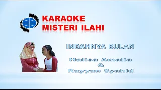 Download INDAHNYA BULAN-KARAOKE version-karya Cipta :HALISA AMALIA FEAT RAYYAN SYAHID-misteri ilahi MP3