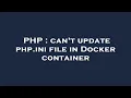 PHP can t update php ini file in Docker container