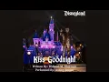 Disneyland | Kiss Goodnight