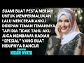 Download Lagu SUAMI BUAT PESTA UNTUK CERAIKAN AKU - LALU KUBERI DIA HADIAH \