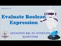 Evaluate Boolean Expression Advanced SQL Interview Questions Data Engineer Interview Question