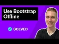 How to Use Bootstrap Offline or Locally 2024 Best Solution