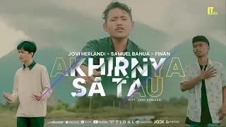 jovi herlandi x samuel banua x finan akhirnya sa tau official video 