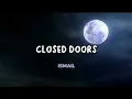 Lagu Ismail - Closed Doors (lirik dan terjemahan)