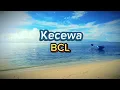 Download Lagu Bunga Citra Lestari BCL - Kecewa (Lirik Lagu) || Cover Neyl