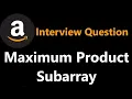 Maximum Product Subarray - Dynamic Programming