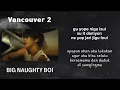 Vancouver 2 (BIG Naughty Boi – 서동현) Easy Lyrics-INDO SUB