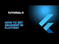 How to set Gradient in Flutter App Linear Gradient Radial Gradient Flutter Course 2025