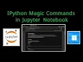 IPython Magic Commands in Jupyter Notebook 2026 - Part 8 Step-by-Step Guide