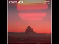 I Want Love - Gryffin & Two Feet