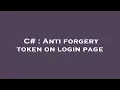 C Anti forgery token on login page