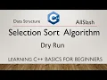 Selection Sort Algorithm Dry Run of Selection Sort Algorithm Code C Programming Data Structure