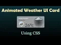 Animated Weather UI Card Using CSS NoorHUB