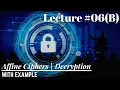 Lec-06 B How to do Decryption by using Affine Cipher Example 01 Information Security