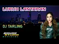 Download Lagu LURUH LANTARAN - ANIK ARNIKA // DJ TARLING REMIX