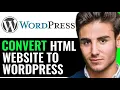 HOW TO CONVERT HTML WEBSITE TO WORDPRESS STEP BY STEP