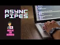 Async Pipes by Gourav Coding with Angular