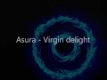 Asura - Virgin Delight