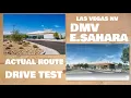 DMV E SAHARA ACTUAL ROUTE DRIVE TEST