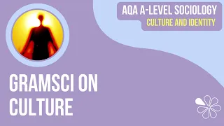 Gramsci on Culture Culture Identity A Level Sociology
