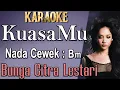 Download Lagu KuasaMu (Karaoke) Bunga Citra Lestari (BCL) Nada Rendah Wanita/ Cewek/ Low Female key Bm