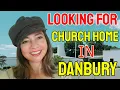 Looking for a church home in Danbury MC Homes Real Estate