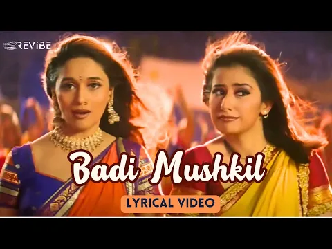 Download MP3 Badi Mushkil (Official Lyric Video) | Alka Yagnik | Manisha Koirala, Madhuri Dixit, Rekha | Lajja