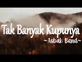 Download Lagu Tak Banyak Kupunya - Asbak Band (Lirik)