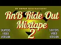 RnB Ride Out SUPER Mixtape 2 | 2025 | DJ SUPER  International (skaters video version)