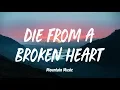 Download Lagu Maddie \u0026 Tae - Die From A Broken Heart (Lyrics)