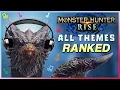 Lagu All Rise Themes Ranked | Monster Hunter Rise