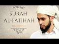 SURAH AL-FATIHAH | Slow \u0026 Soothing | سُّورَةُ الفَاتِحَة | Ubayd Rabbani