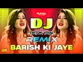 Download Lagu Barish Ki Jaye Dj (Remix) | Hindi Dj Gana 2025 | Hindi Dj Song 2025 | New Hindi Dj Gana | Dj Gan |